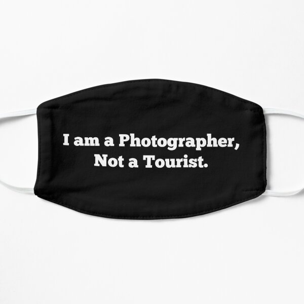I am a photographer, not a tourist Flat Mask