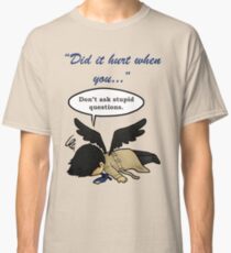 Did it hurt when you fell from Heaven? Classic T-Shirt