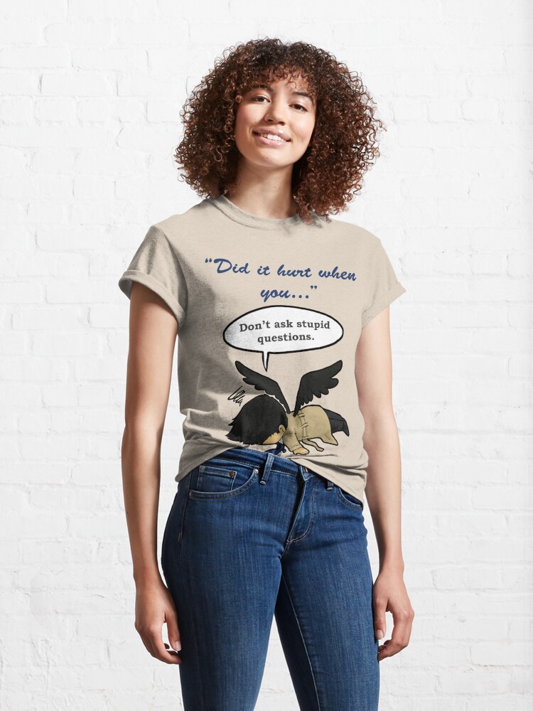 "Did it hurt when you fell from Heaven?" T-shirt by ...