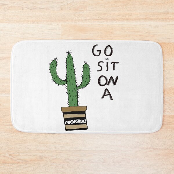 Item preview, go sit on a cactus designed and sold by jroliver.