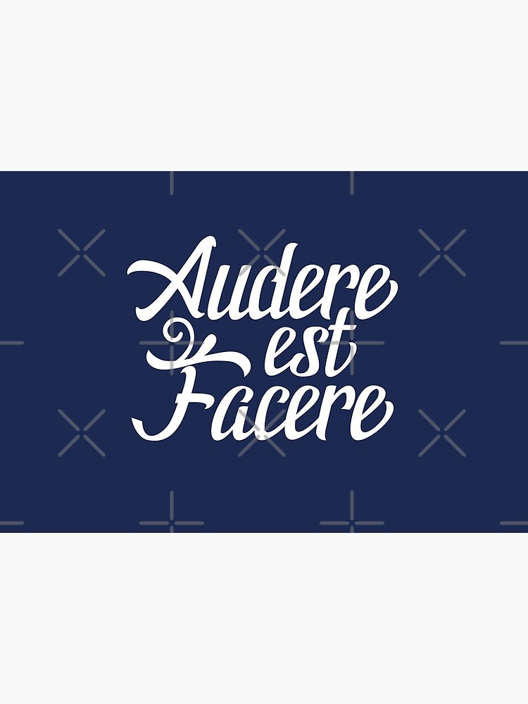 Audere Est Facere by frajtgorski