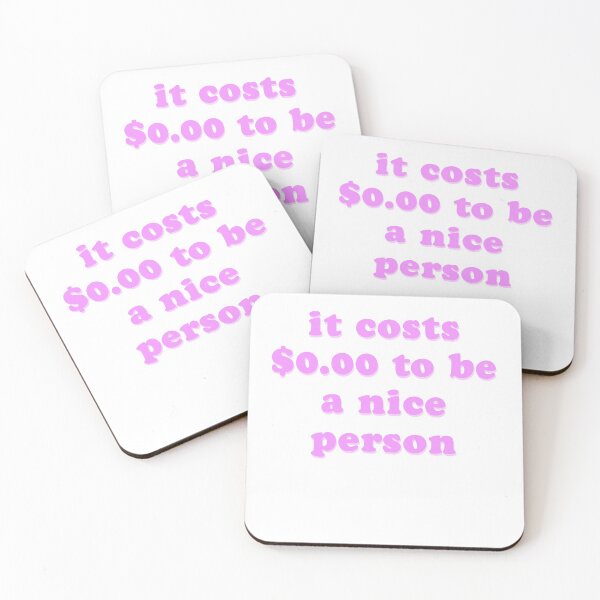 Item preview, it costs zero dollars to be a nice person pink designed and sold by cloudvity.