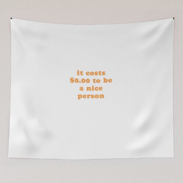 Item preview, It costs zero dollars to be a nice person orange designed and sold by cloudvity.