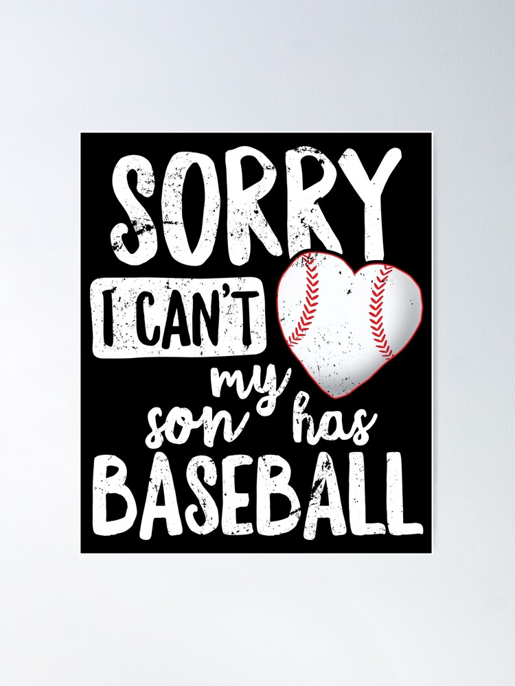 I Can't My Son Has Baseball T Shirt Baseball Mom Dad Funny I Can't My Son Has Baseball T Shirt Baseball Mom Dad Funny