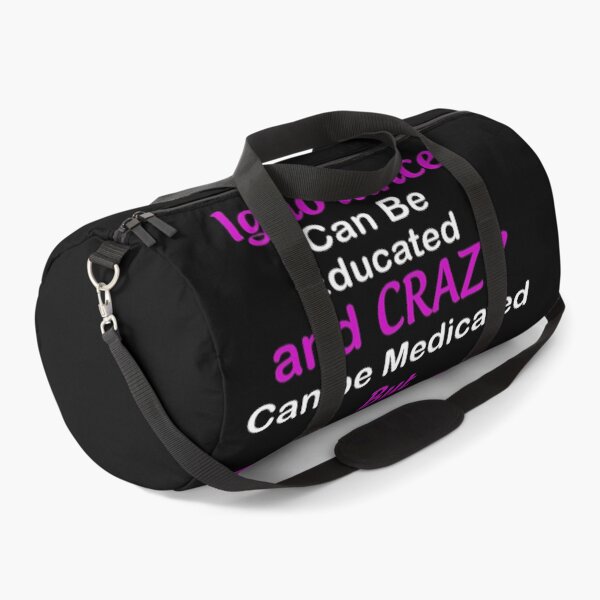 Item preview, Ignorance Can Be Educated and Crazy designed and sold by davidcocatch.