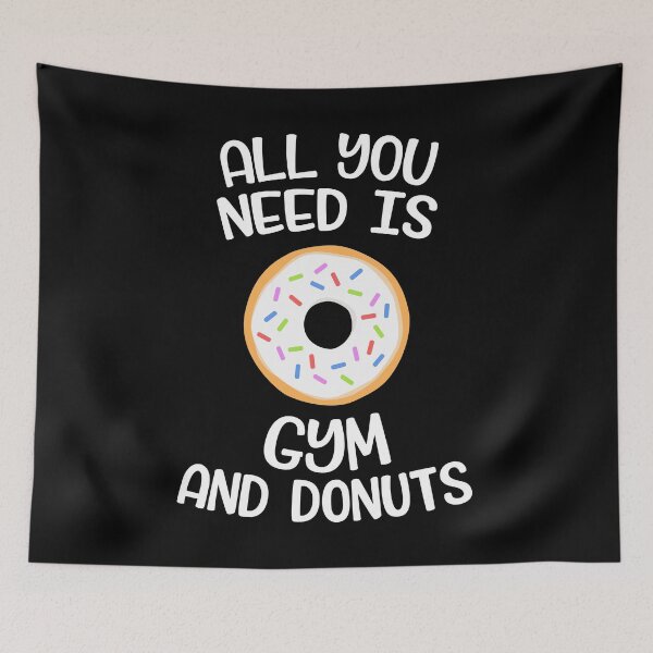 Item preview, All You Need Is Gym Donuts - Funny Workout Shirt designed and sold by 14thFloor.