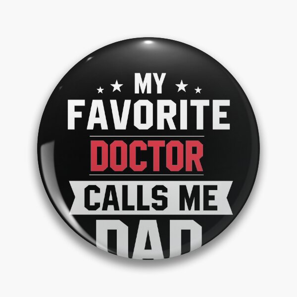 Item preview, My Favorite Doctor Calls me Dad designed and sold by zedesignn.