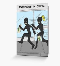 Partners In Crime Greeting Card