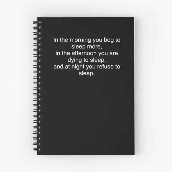 Item preview, In the morning you beg to sleep more - and at night you refuse to sleep designed and sold by DifferenceMaker.