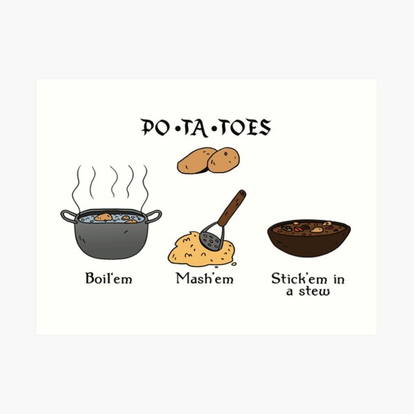 PO-TA-TOES Art Print