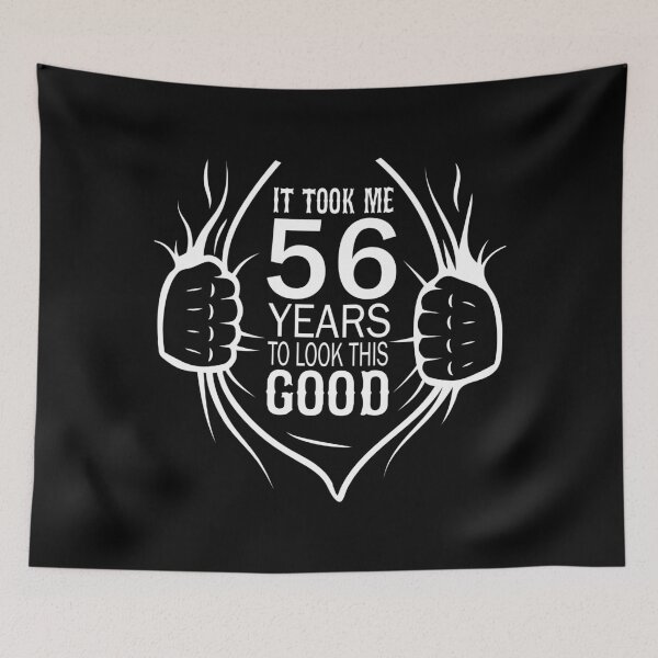 Item preview, It Took Me 56 Years To Look This Good Gift For 56th Birthday graphic designed and sold by Grabitees.