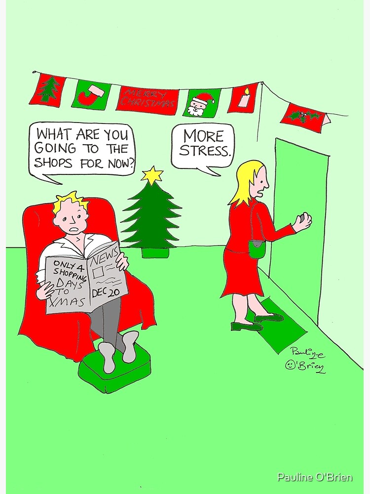 "Christmas Stress" Poster by paulinegsmj Redbubble