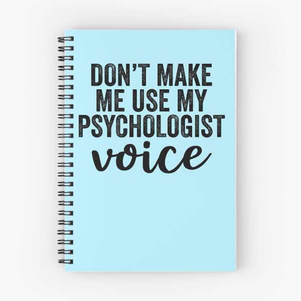Item preview, Don't Make Me Use My Psychologist Voice designed and sold by kamrankhan.