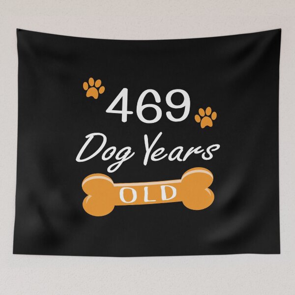Item preview, 469 Dog Years Old Funny 67th Birthday Puppy Lover graphic designed and sold by Grabitees.