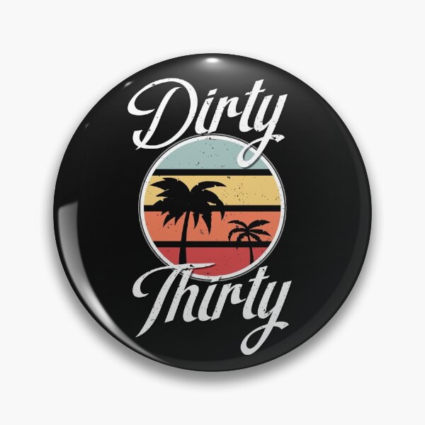Item preview, Dirty thirty -30th birthday designed and sold by Cutebutfunny.