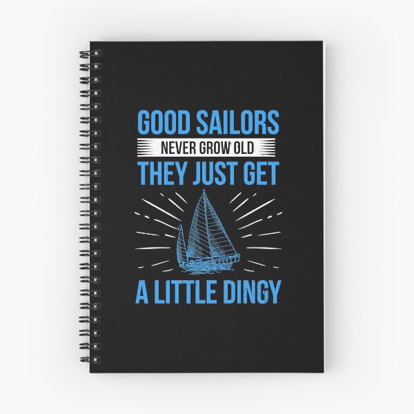 Item preview, Good Sailors Never Grow Old They Just Get Dingy Gift designed and sold by haselshirt.