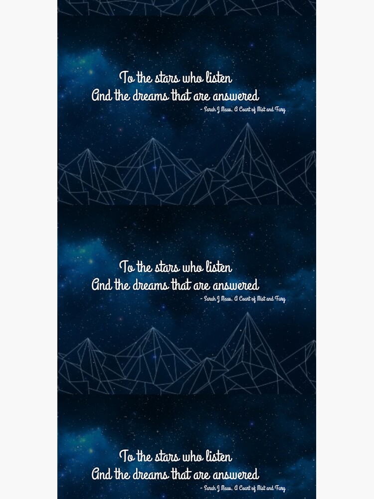ACOMAF To the stars who listen bookish quote by Hallows03