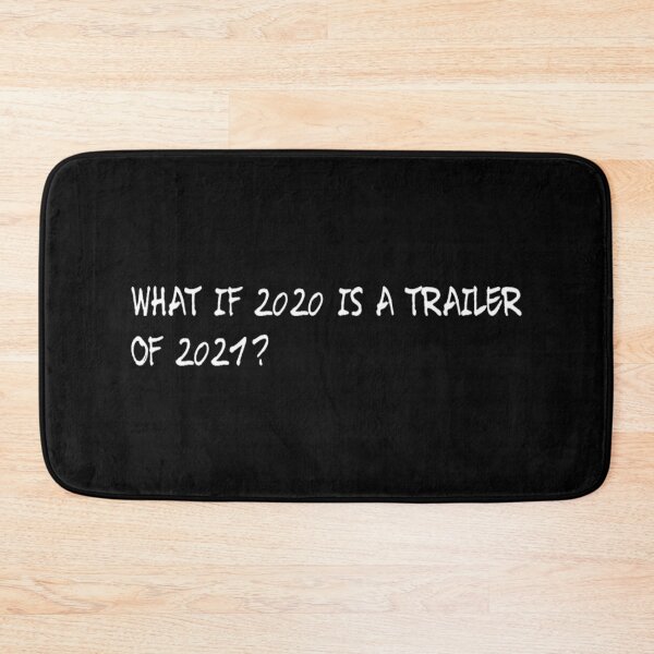 Item preview, What If 2020 Is a Trailer Of 2021? designed and sold by splonkss.