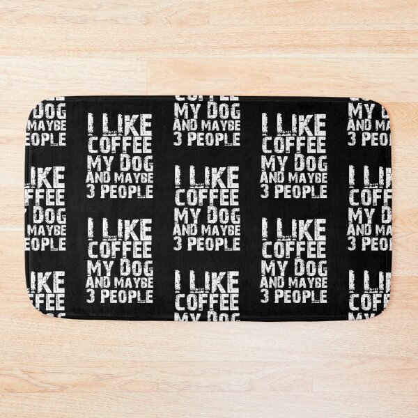 Item preview, I Like coffee My Dog And Maybe Three People Funny Dog Lovers  designed and sold by Akmloza.