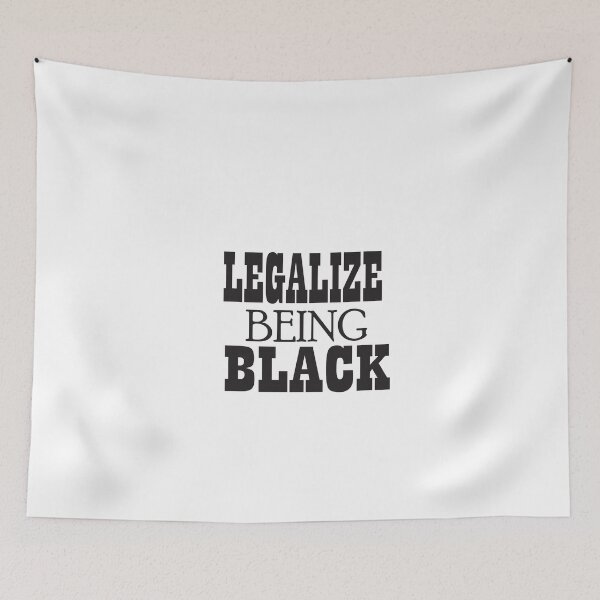 Item preview,  Legalize Being Black  Black Lives Matter  designed and sold by camelia khaled.