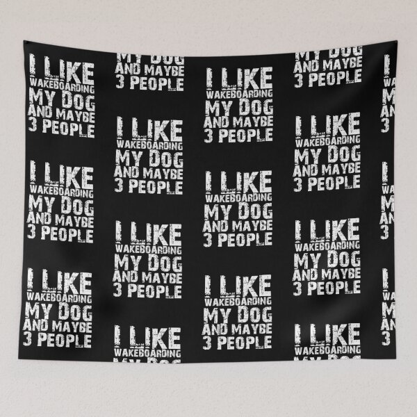 Item preview, I Like Wake boarding My Dog And Maybe Three People Funny Dog designed and sold by Akmloza.