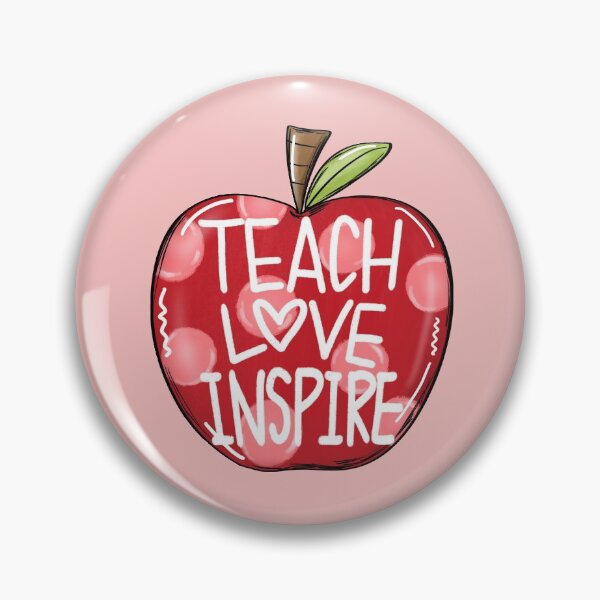teach love inspire Pin