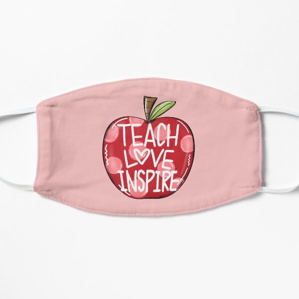 teach love inspire Flat Mask