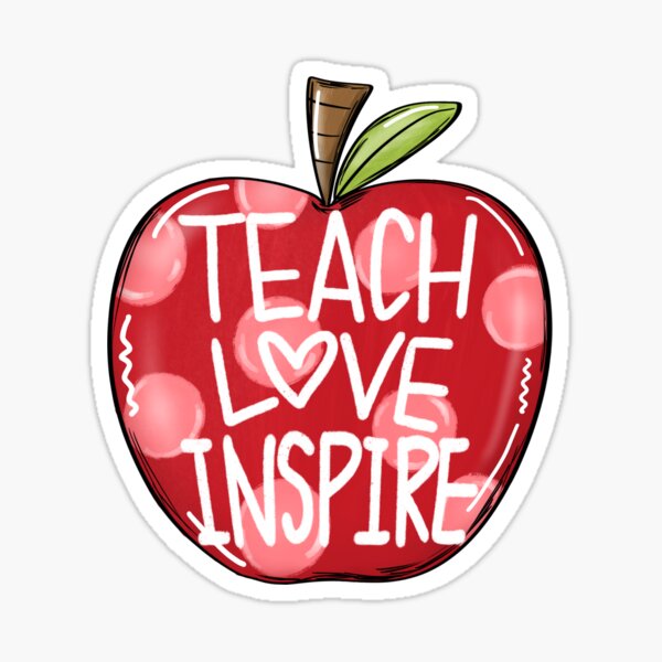 teach love inspire Sticker