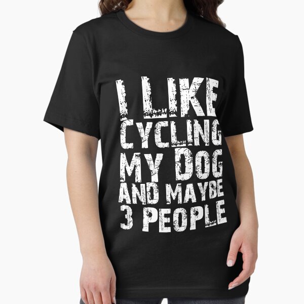 Item preview, I Like Cycling My Dog And Maybe Three People Funny Dog Lovers  designed and sold by Akmloza.