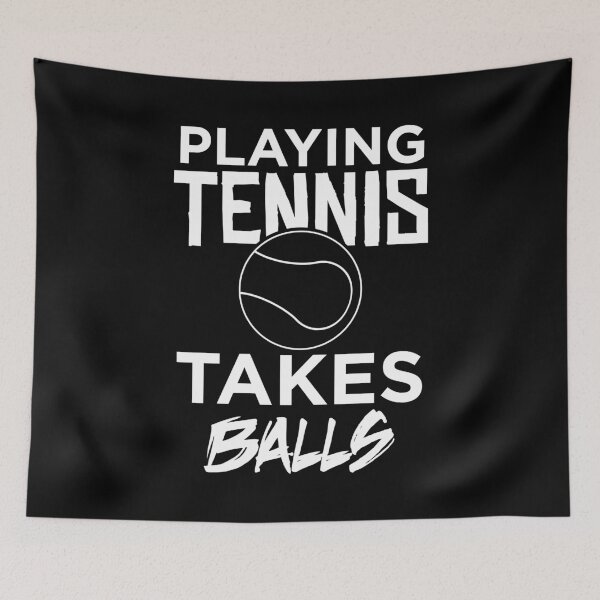 Item preview, Playing Tennis Takes Balls Adult Humor Pun design designed and sold by jakehughes2015.
