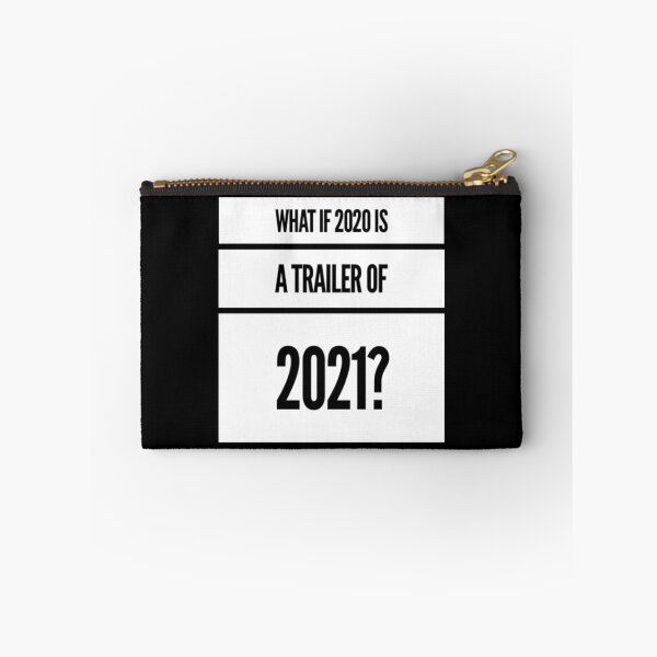 Item preview, What If 2020 Is a Trailer Of 2021? designed and sold by splonkss.