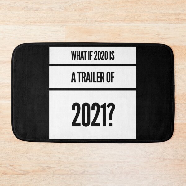 Item preview, What If 2020 Is a Trailer Of 2021? designed and sold by splonkss.