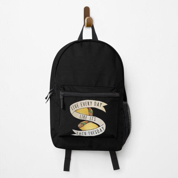 Live every day like it's taco tuesday Backpack