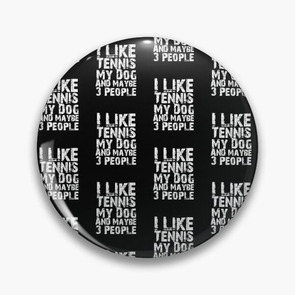 Item preview, I Like Tennis My Dog And Maybe Three People Funny Dog Lovers  designed and sold by Akmloza.