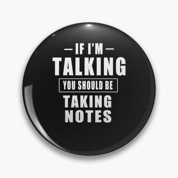 Item preview, If I'm Talking You Should Be Taking Notes T-Shirt designed and sold by bestdesigns2020.