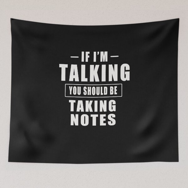 Item preview, If I'm Talking You Should Be Taking Notes T-Shirt designed and sold by bestdesigns2020.