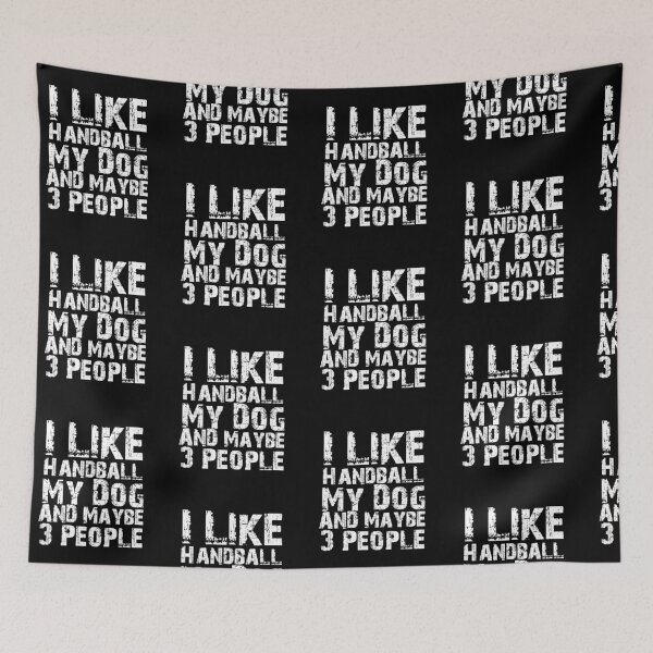 Item preview, I Like Handball My Dog And Maybe Three People Funny Dog Lovers  designed and sold by Akmloza.