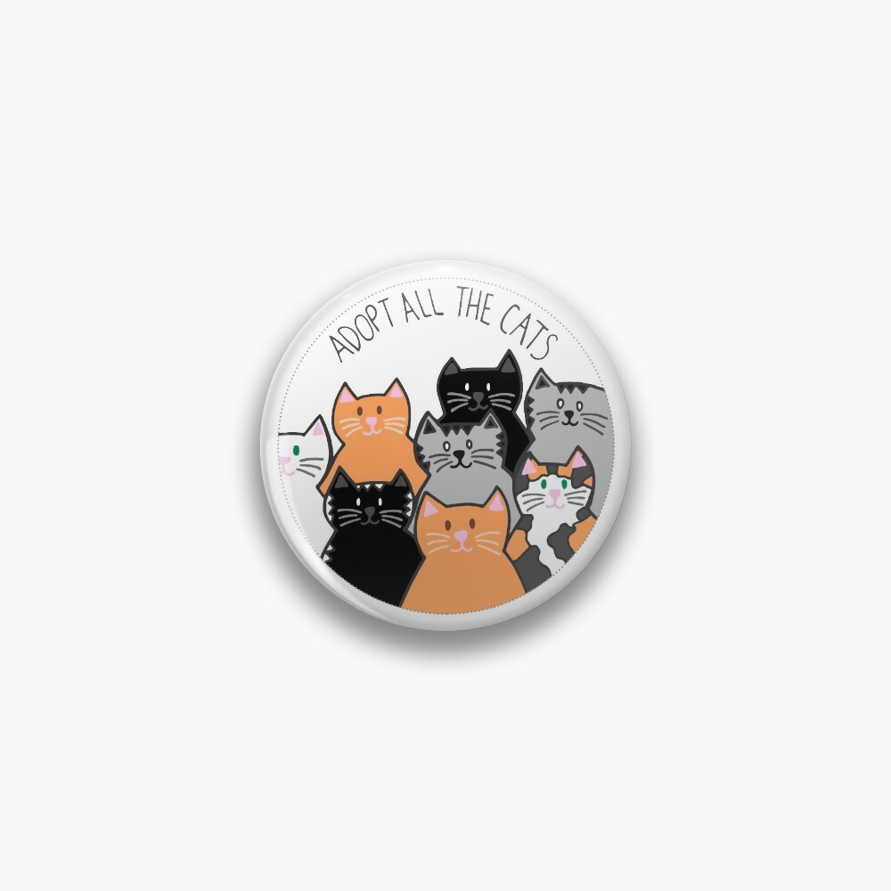Adopt All the Cats Pin