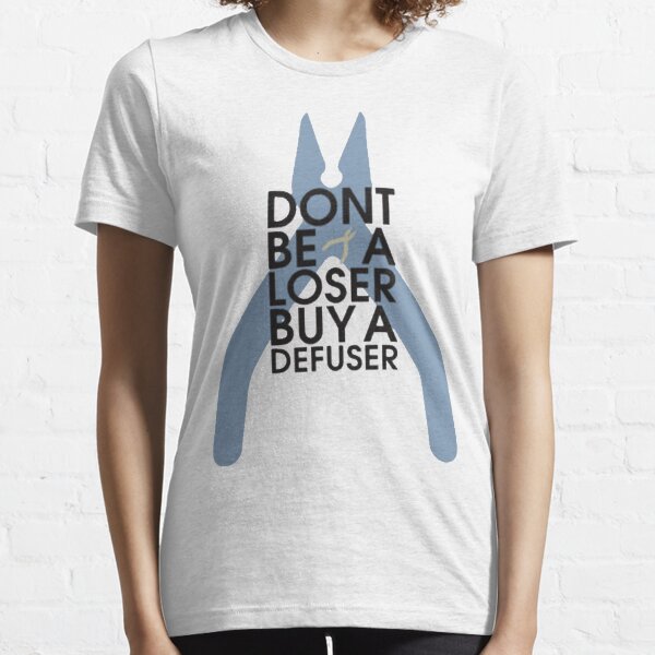 Counter strike Don't be a loser buy a defuser Essential T-Shirt