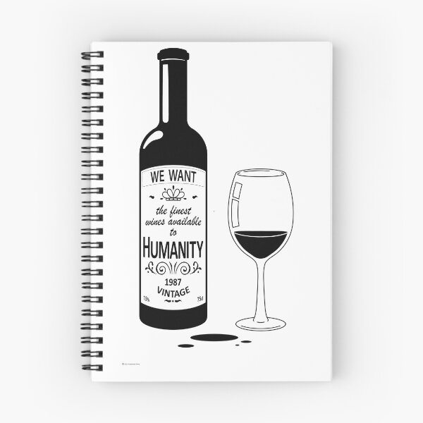 Item preview, We want the finest wines available to humanity designed and sold by HandmadeFilms.