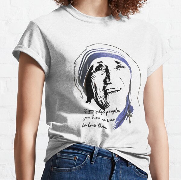 Mother Teresa Classic T-Shirt