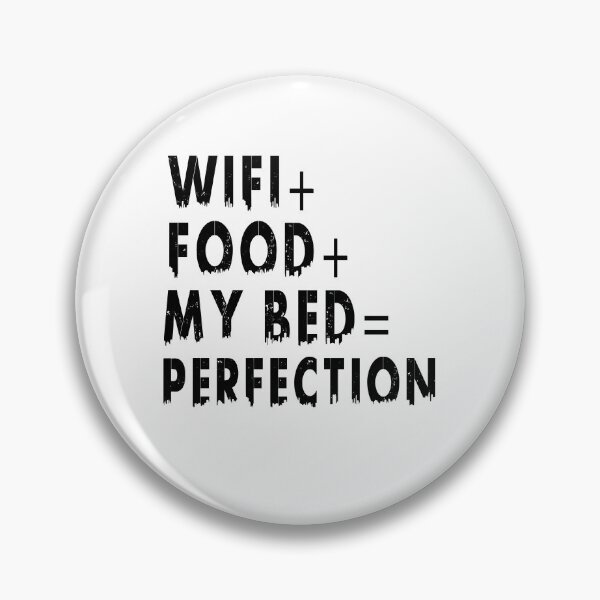 Item preview, Wifi+Food+Bed=Perfection t-shirt designed and sold by bestdesigns2020.