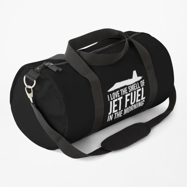I love the smell of jet fuel in the morning F/A-18 Duffle Bag