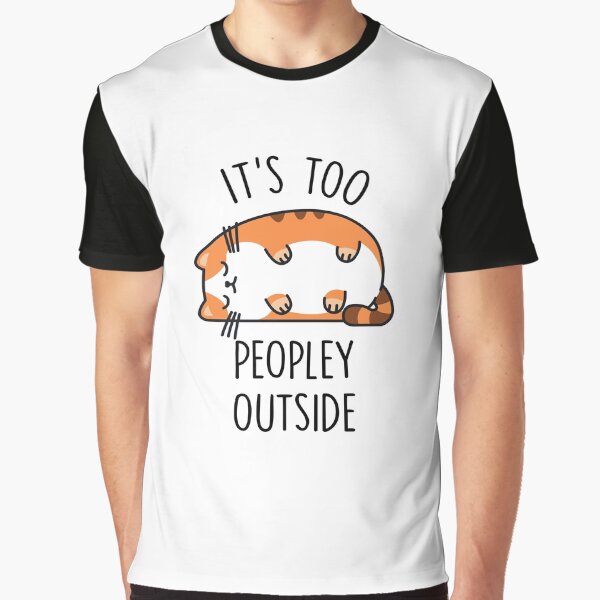 Artikel-Vorschau von It's Too Peopley Outside, designt und verkauft von redbehren.