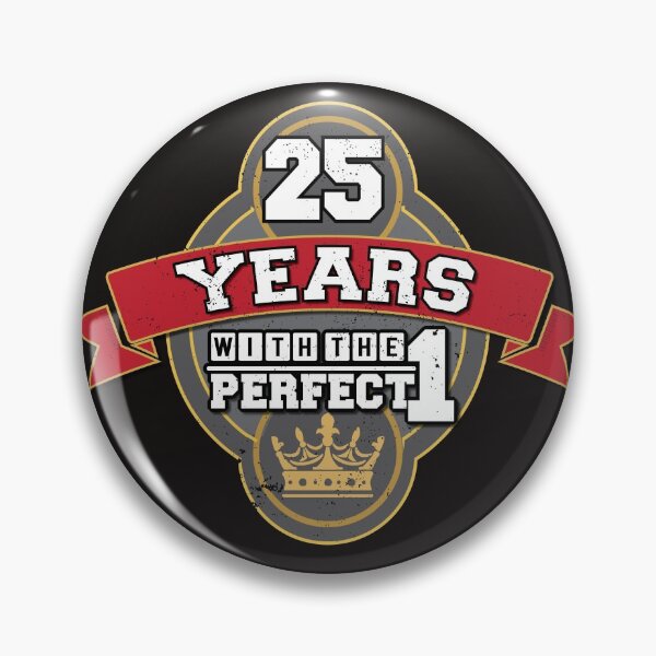 Item preview, 25 years with the perfect one! designed and sold by Cutebutfunny.