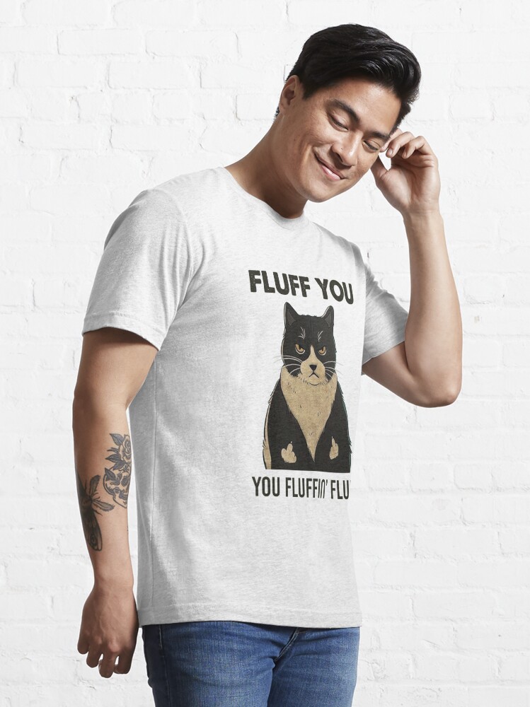 fluff off angry cat t shirt