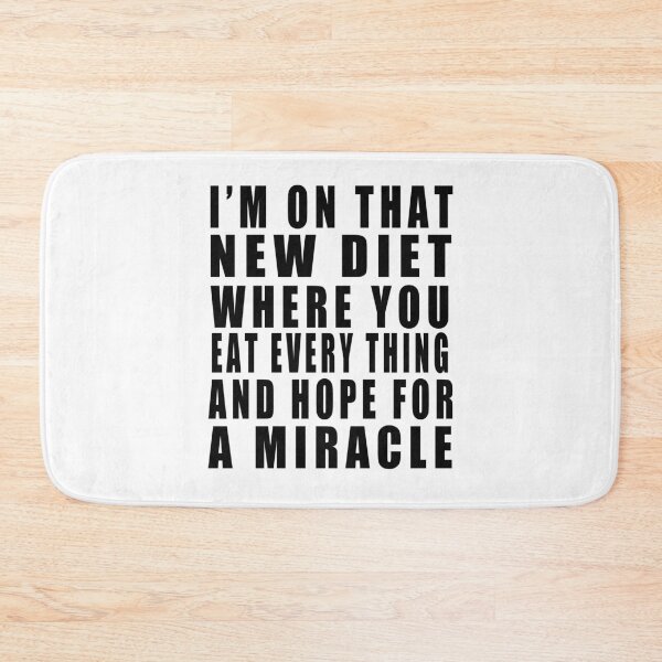 Item preview, I’m on that new diet where you eat every thing and hope for a miracle t-shirt designed and sold by bestdesigns2020.