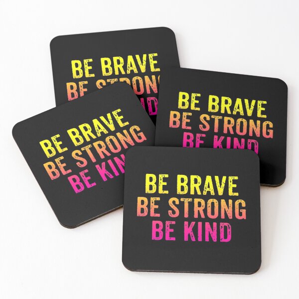 Item preview, Be Brave Be Strong Be Kind designed and sold by Meliafroggy.