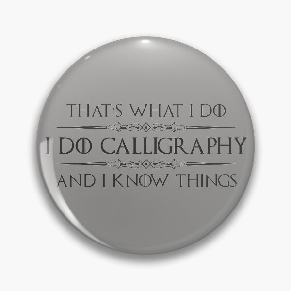 Item preview, Calligraphy Gifts for Calligraphers - I Do Calligraphy & I Know Things Funny Gift Ideas for Calligrapher Pen & Markers Artist designed and sold by merkraht.