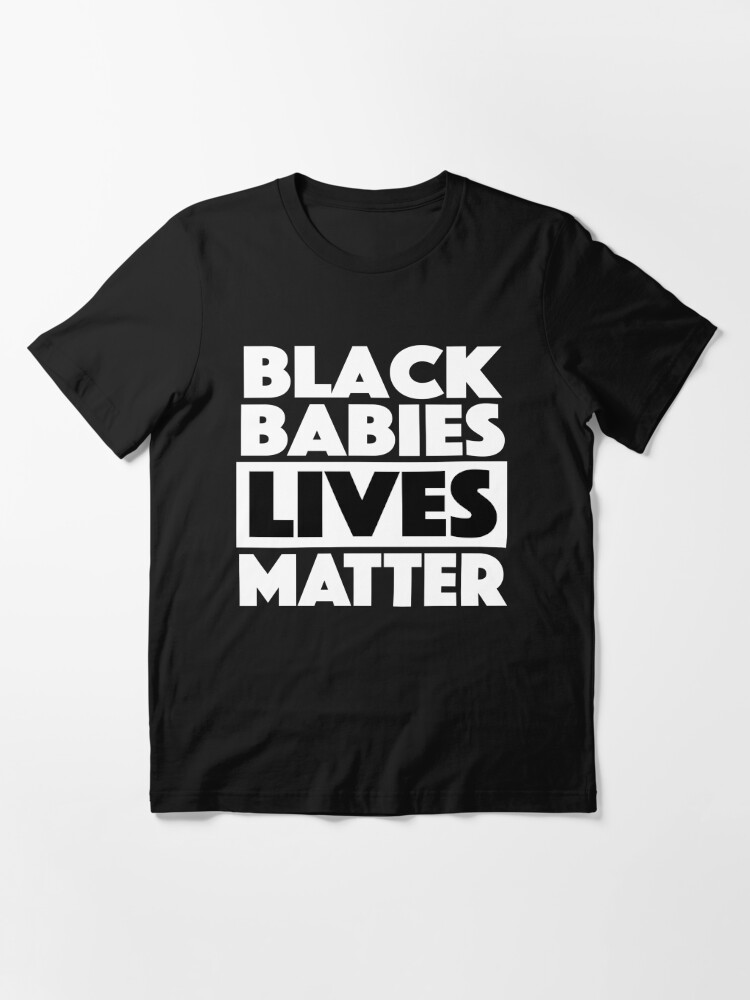 babies lives matter shirt